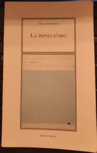 La pepita d oro-Lina Angioletti,1994,Edizioni Tracce - S