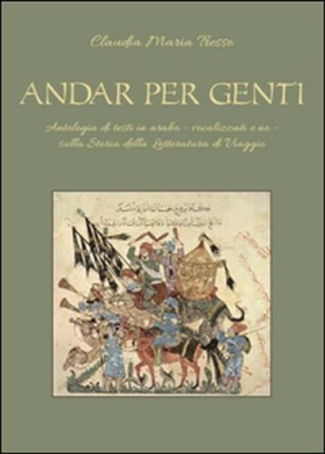 Andar per genti. Antologia di testi in arabo - vocalizzati e no - ER
