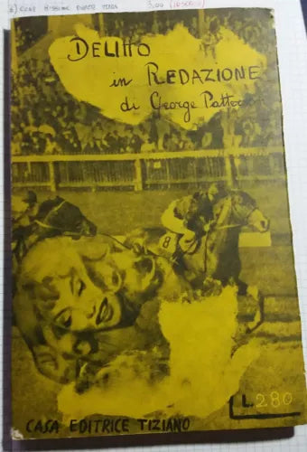DELITTO IN REDAZIONE - GEORGE PATTERSON - TIZIANO - 1950 - M