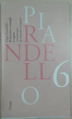 PIRANDELLO 6 - LUIGI PIRANDELLO - L' UNITà - 1993 - M
