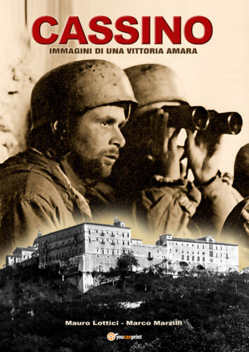 CASSINO - Immagini di una vittoria amara - Mauro Lottici, Marco Marzilli - P