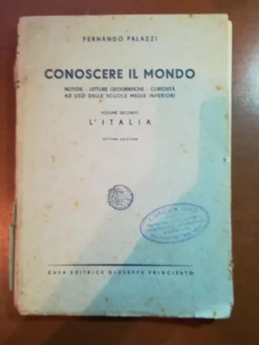 Conoscere il mondo - Fernando Palazzi - Principato - 1947 - M