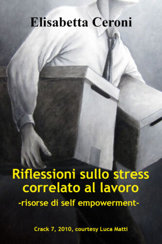 Riflessioni sullo stress correlato al lavoro - risorse di self empowerment -ER
