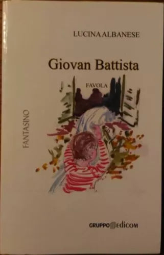 Giovan Battista favola - Lucina Albanese, 2007, Gruppo Edicom