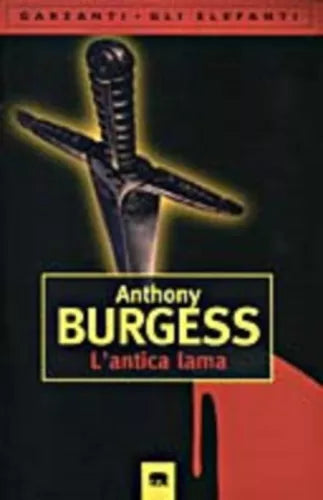 Antica lama - Anthony Burgess