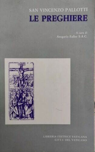 Le preghiere, di San Vincenzo Pallotti, 1978, Libreria Editrice Vaticana - ER