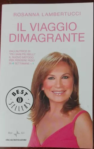 Il viaggio dimagrante - Rosanna Lambertucci - Mondadori,2011 - A