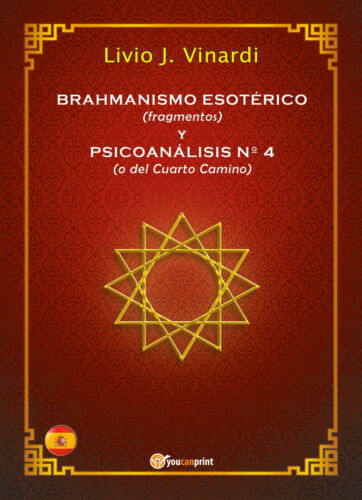 BRAHMANISMO ESOTERICO fragmentos y PSICOANALISIS Nº 4 o del Cuarto Camino