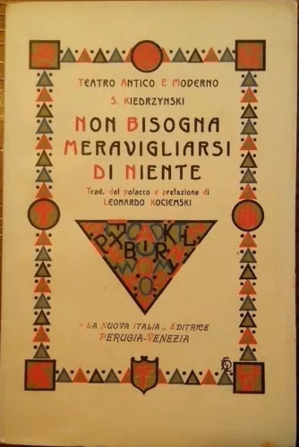 Kiedrzynski S. - NON BISOGNA MERAVIGLIARSI DI NIENTE (intonso) - 1930