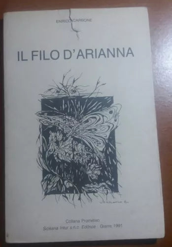 IL filo d arianna - Enrico Carbone - siciliana intur - 1991 - M