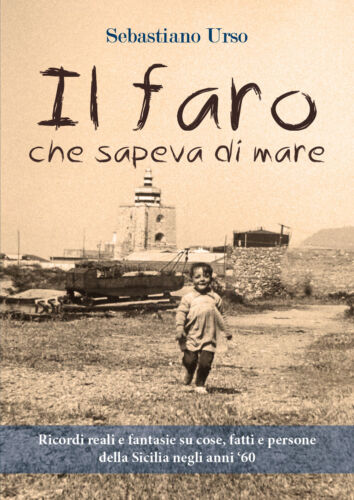 Il faro che sapeva di mare - Sebastiano Urso, 2018, Youcanprint - ER