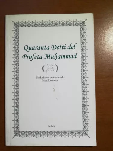 Quaranta detti del Profeta Muhammad - Hani Ramadan - At-tatiq - 2004- M