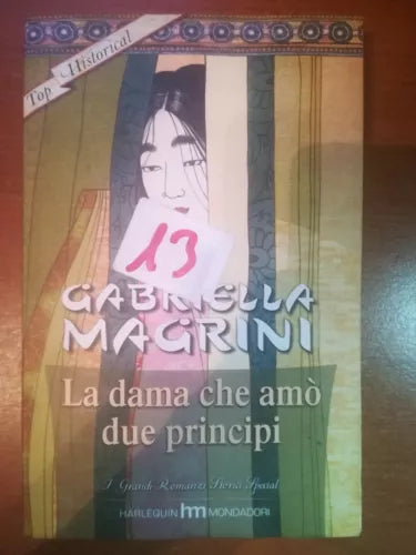 La dama che amo due principi - G. Magrini - Harlequin Mondadori - 2007 - M
