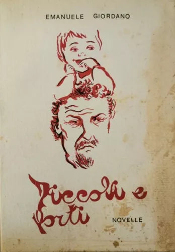 Piccoli e forti di Emanuele Giordano, 1979, Galatea Editrice - ER