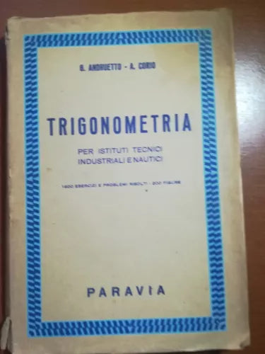 Trigonometria - G. Andrunetto - A.Corio - PAravia - 1959 - M