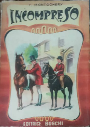 Incompreso - F. Montgomery - Boschi,1956 - A