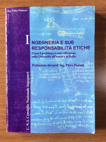 Ingegneria e sue responsabilita etiche - F. Palmeri - C.N.I. - 1998 - AR