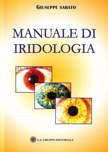 Manuale di iridologia, di Giuseppe Sabato, 2019, Om Edizioni - ER
