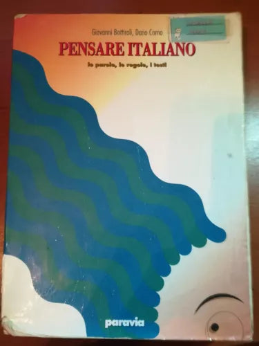 Pensare Italiano - Giovanni Bottiroli , Dario Corno - Paravia -1990 - M