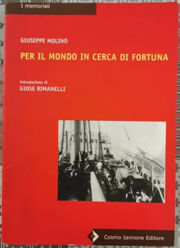 Per il mondo in cerca di fortuna di Giuseppe Molino, 2001, Cosmo Iannone - ER