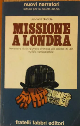 Missione a Londra - Gribble - Fratelli Fabbri Editori,1972 - R