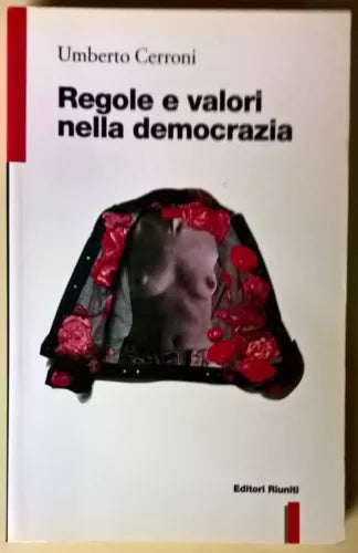 Regole e valori nella democrazia - Umberto Cerroni - 1996, Editori Riuniti - L