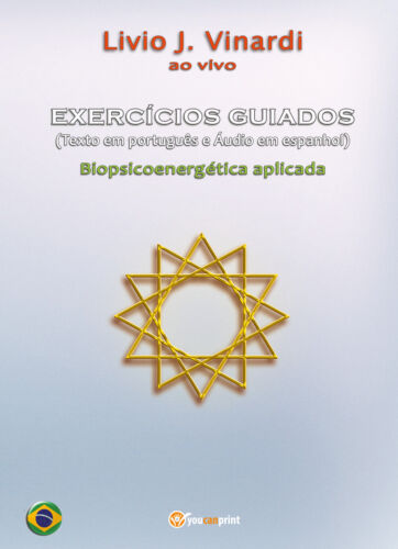 EXERCICIOS GUIADOS Texto em portugues e Audio em espanhol - Biopsicoenergetica