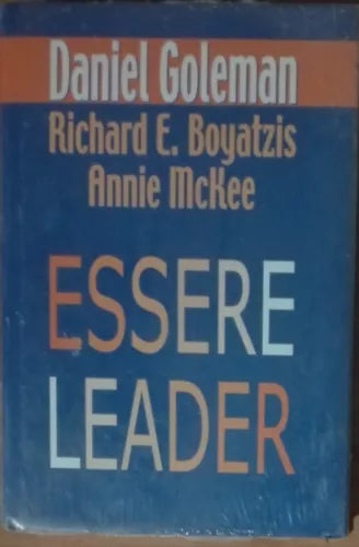 Essere Leader - Goleman, Boyatzis, McKee - Mondolibri,2003 - A