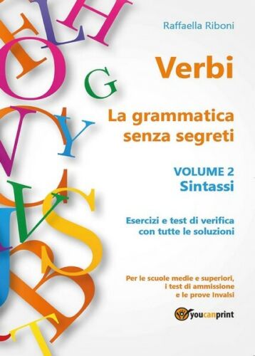 Verbi. La grammatica senza segreti. Volume 2. Sintassi, di Raffaella Riboni - ER