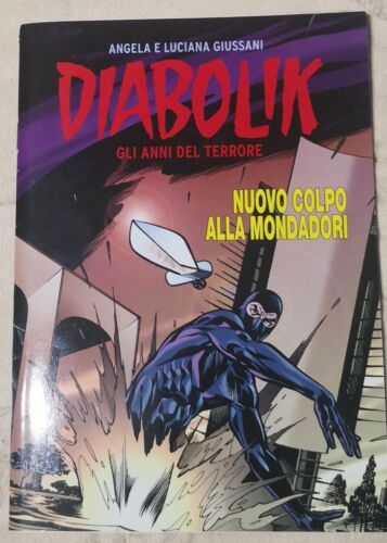 Diabolik gli anni del terrore di Angela E Luciana Giussani, 2011, Mondadori-F