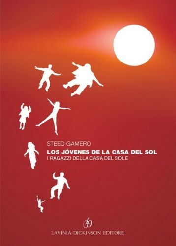 Los jovenes de la Casa del Sol - I ragazzi della casa del Sole Gamero,2015 -ER