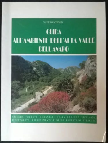 Guida all'ambiente dell'alta valle dell'Anapo - Saverio Cacopardi,1993 - L