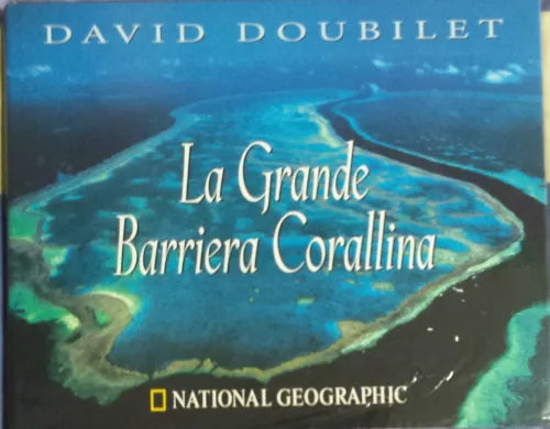 La Grande Barriera Corallina - David Doubilet - White Star - 2003 - G
