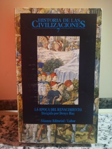 Historia de las civilizaciones 7 di Denys Hay, 1991, Alianza - F