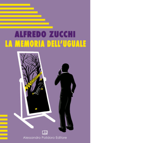 La memoria dell uguale di Alfredo Zucchi
