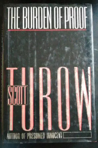 The Burden of Proof - Scott Turow, Farrar Straus Giroux - P