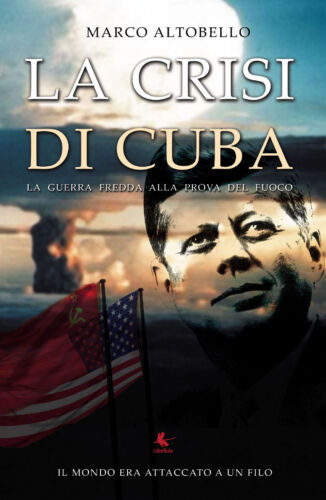 La crisi di Cuba - Marco Altobello, Youcanprint - P