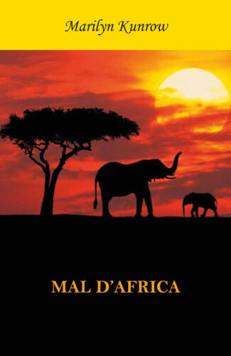 Mal d’Africa di Marilyn Kunrow, 2018, Youcanprint - ER