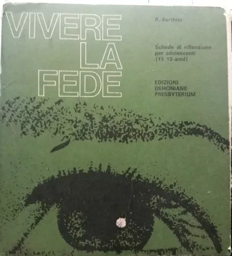 Vivere la fede - R. Berthier - Ed. Dehoniane Presbyterium - G