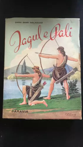 Jagul e Pali - Daria Banfi Malaguzzi, 1969, Paravia - P