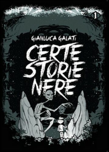 Certe storie nere di Gianluca Galati, 2015, Youcanprint - ER