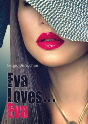 Eva Loves...Eva, di Sergio Buracchini, 2017, Youcanprint - ER