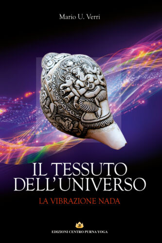 Il Tessuto dell’Universo - La Vibrazione Nada, di Mario Umberto Verri, 2019