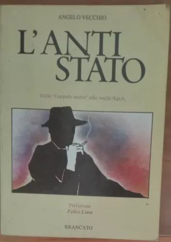 L anti Stato - Angelo Vecchio - Brancato,1991 - A