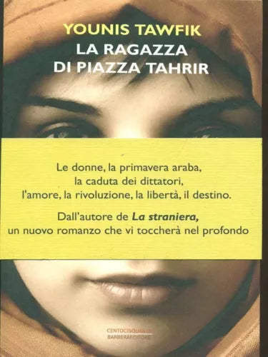 La ragazza di piazza Tahrir - Younis Tawfik - Ed. Barbera 2012