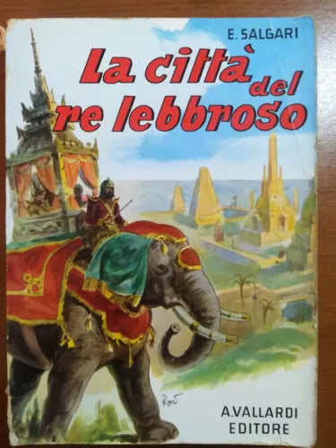 La citta del re Lebbroso - E. Salgari - A.Vallardi - 1966 - M