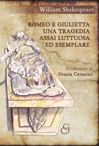Romeo e Giulietta. Una tragedia assai luttuosa ed esemplare.