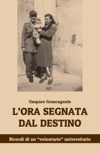 L’ora segnata dal destino - Gaspare Grancagnolo - P