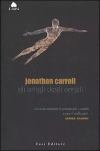 Gli artigli degli angeli - Jonathan Carroll, 2007, Fazi Editore