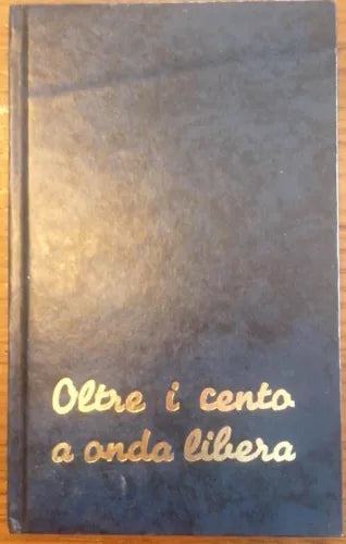 Oltre i cento a onda libera - Strenna natalizia di Radio Gamma - 1977